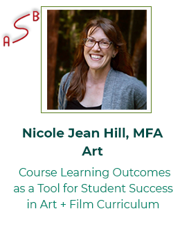 Nicole Jean Hill: Course Learning Outcomes as a Tool for Student Success in Art + Film Curriculum