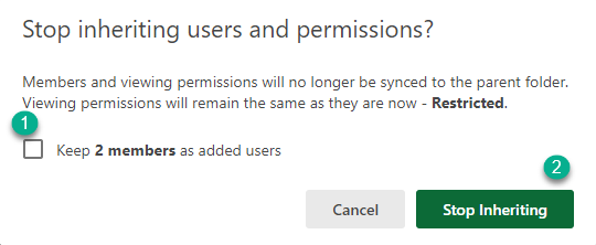 Screenshot of the "Stop inheriting users and permissions?" popup window with a 1 next to a deselected "Keep 2 members as added users" checkbox and a 2 next to the "Stop Inheriting" button.
